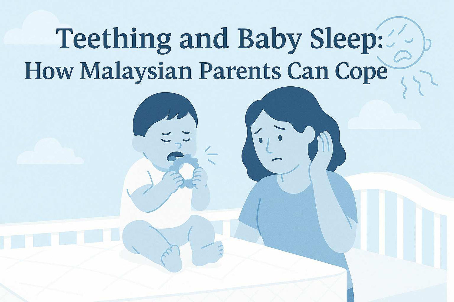 Teething and Baby Sleep: How Malaysian Parents Can Cope