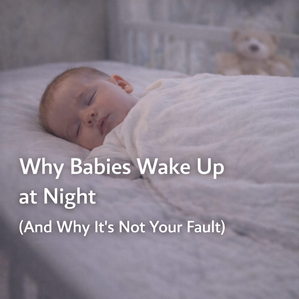 Why Babies Wake Up at Night (And Why It’s Not Your Fault)